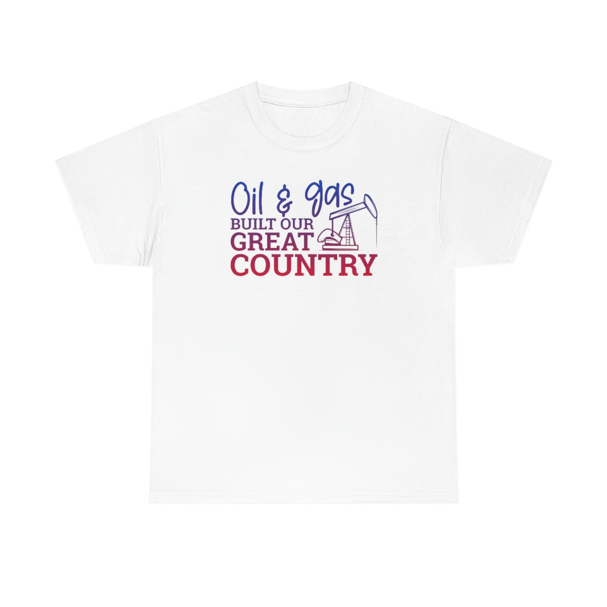 Oil & Gas Built our Great Country