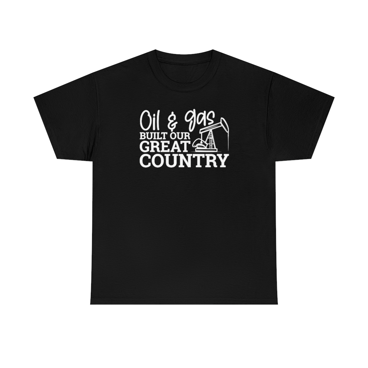Oil & Gas Built our Great Country